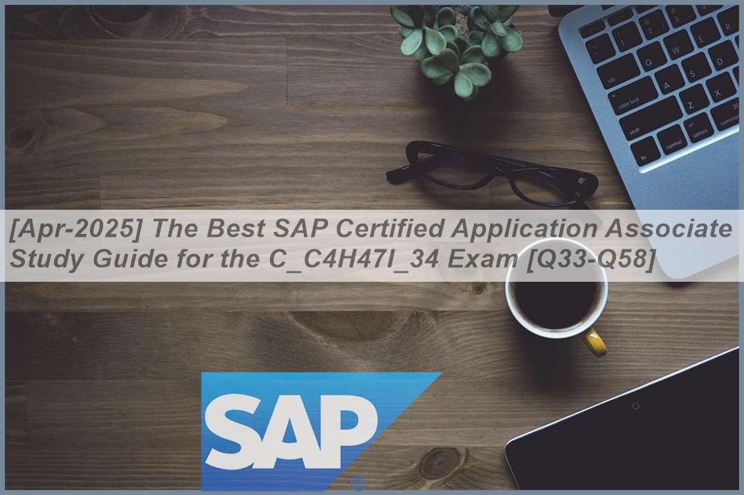 [Apr-2025] The Best SAP Certified Application Associate Study Guide for ...